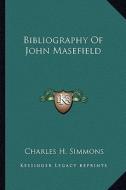 Bibliography of John Masefield edito da Kessinger Publishing