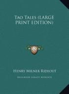 Tao Tales di Henry Milner Rideout edito da Kessinger Publishing