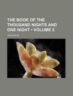The Book Of The Thousand Nights And One di John Payne edito da General Books
