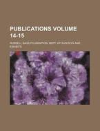 Publications Volume 14-15 di Russell Sage Foundation Exhibits edito da Rarebooksclub.com