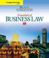 Cengage Advantage Books: Essentials of Business Law di Jeffrey Beatty, Susan S. Samuelson edito da Cengage Learning, Inc
