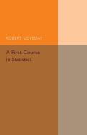 A First Course in Statistics di Robert Loveday edito da Cambridge University Press