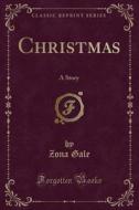 Christmas di Zona Gale edito da Forgotten Books