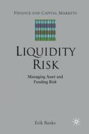 Liquidity Risk di E. Banks edito da Palgrave Macmillan