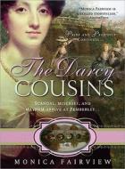The Darcy Cousins di Monica Fairview edito da Sourcebooks, Inc