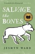 Salvage The Bones di Jesmyn Ward edito da Bloomsbury Publishing Plc