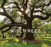 Wise Trees di Diane Cook, Len Jenshel edito da Abrams & Chronicle Books