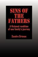 Sins Of The Fathers di Sandra Ortman edito da Outskirts Press