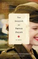 The Secret of Raven Point di Jennifer Vanderbes edito da Simon & Schuster