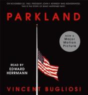 Parkland di Vincent Bugliosi edito da Simon & Schuster Audio