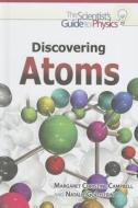 Discovering Atoms di Margaret Christine Campbell, Natalie Goldstein edito da Rosen Classroom