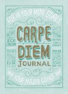 Carpe Diem Journal di Mary Kate McDevitt edito da Chronicle Books