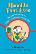 Manolito Four-Eyes: The 2nd Volume of the Great Encyclopedia of My Life di Elvira Lindo edito da TWO LIONS