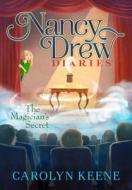 Nancy Drew Diaries the Magician's Secret di Carolyn Keene edito da ALADDIN
