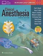 Clinical Anesthesia, 8e: Print + Ebook with Multimedia di Paul G. Barash, Michael K. Cahalan, Bruce F. Cullen edito da Lippincott Williams&Wilki