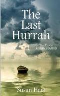 The Last Hurrah (an Erotic Romance Novel) di Susan Hart edito da Createspace