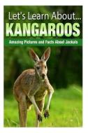 Kangaroos di Breanne Sartori edito da Createspace Independent Publishing Platform