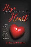Hope in a Corner of My Heart di Gina Campbell edito da Balboa Press