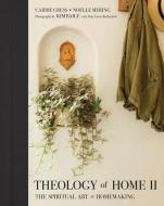 Theology of Home II: The Spiritual Art of Homemaking di Carrie Gress, Noelle Mering edito da TAN BOOKS & PUBL