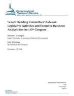 Senate Standing Committees' Rules on Legislative Activities and Executive Business: Analysis for the 113th Congress di Congressional Research Service edito da Createspace