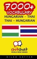 7000+ Hungarian - Thai Thai - Hungarian Vocabulary di Gilad Soffer edito da Createspace