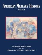 American Military History: Volume I di Richard W. Stewart edito da Createspace