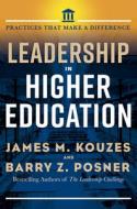 Leadership in Higher Education di James M. Kouzes, Barry Z. Posner edito da Berrett-Koehler Publishers