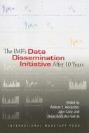 The IMF's Data Dissemination Initiative After 10 Years di International Monetary Fund edito da International Monetary Fund