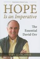 Hope Is an Imperative di David W. Orr edito da Island Press