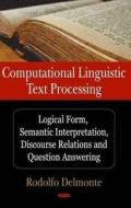 Computational Linguistic Text Processing di Roldolfo Delmonte edito da Nova Science Publishers Inc