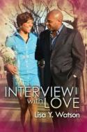 Interview With Love di Lisa Watson edito da Kensington Publishing
