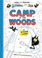 Scribbles and Ink Camp in the Woods di Ethan Long edito da BLUE APPLE BOOKS