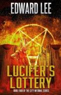 Lucifer's Lottery di Edward Lee edito da MACABRE INK