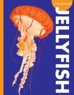 Curious about Jellyfish di Annie C. Holdren edito da AMICUS INK