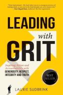 LEADING WITH GRIT: INSPIRING ACTION AND di LAURIE SUDBRINK edito da LIGHTNING SOURCE UK LTD