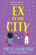 Ex in the City di Portia Macintosh edito da Boldwood Books Ltd