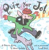 Quit Your Job di James Kochalka edito da ALTERNATIVE COMICS