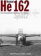 Heinkel He162 Volksjager di Robert Forsyth, Eddie J. Creek edito da Crecy Publishing