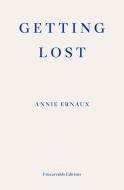 Getting Lost di Annie Ernaux edito da FITZCARRALDO ED