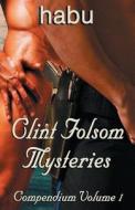 Clint Folsom Mysteries Compendium: Volume 1 di Habu edito da Barbarianspy