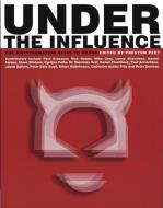 Under the Influence: The Disinformation Guide to Drugs di Preston Peet edito da DISINFORMATION CO