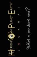 My Heaven on Planet Earth Journal (Black) edito da New Dawne Publishing