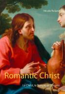Romantic Christ di Nicole Roland edito da Books on Demand