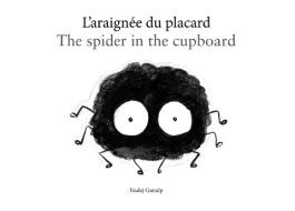 L'araignée du placard di Nadej Gunalp edito da Books on Demand