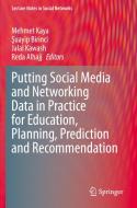 Putting Social Media and Networking Data in Practice for Education, Planning, Prediction and Recommendation edito da Springer International Publishing