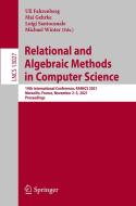 Relational and Algebraic Methods in Computer Science edito da Springer International Publishing