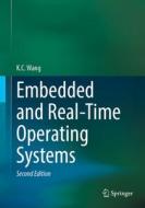 Embedded And Real-Time Operating Systems di K.C. Wang edito da Springer International Publishing AG