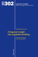 A linguistic Insight into Legislative Drafting di Giulia Adriana Pennisi edito da Peter Lang