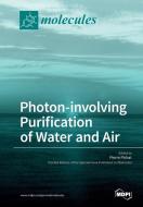 Photon-Involving Purification of Water and Air edito da MDPI AG