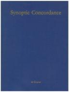 Synoptic Concordance: A Greek Concordance to the First Three Gospels in Synoptic Arrangement, Statistically Evaluated, Including Occurences di Paul Hoffmann, Thomas Hieke, Ulrich Bauer edito da Walter de Gruyter
